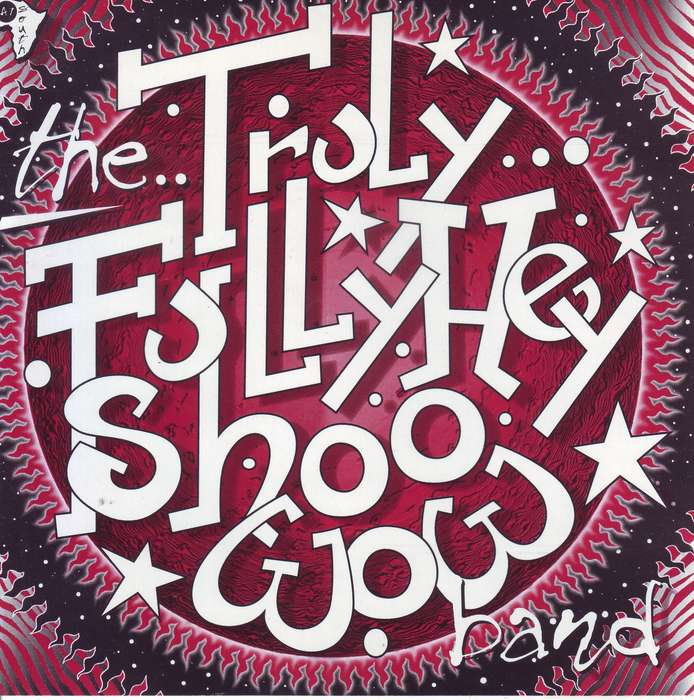The Truly Fully Hey Shoo Wow Band - CD LHR 003/96