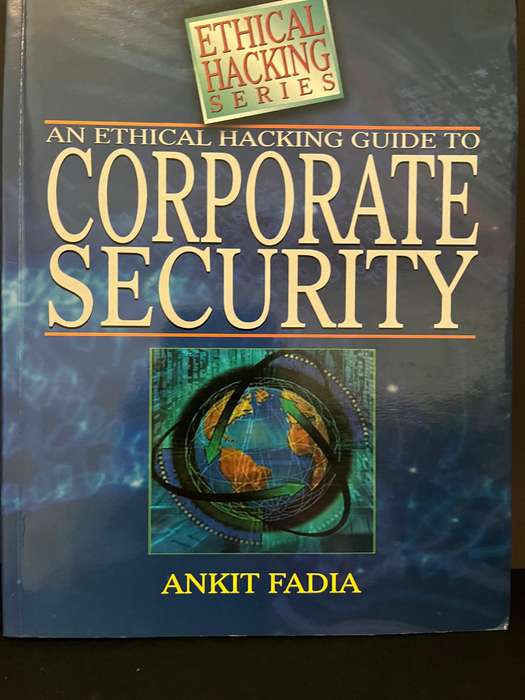 An Ethical Hacking Guide to Corporate Security by Ankit Fadia (signed)