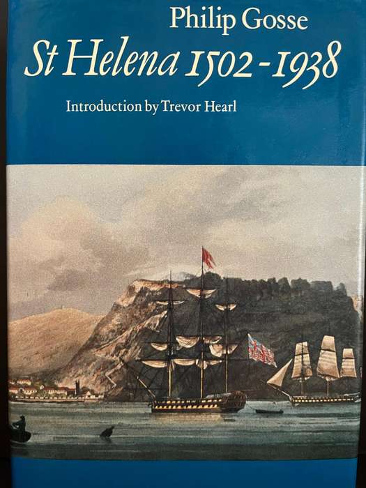 St Helena 1502-1938 by Philip Gosse