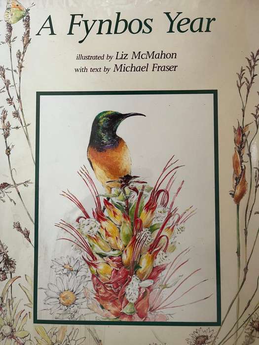 A Fynbos Year by Michael Fraser, illustrated by Liz McMahon