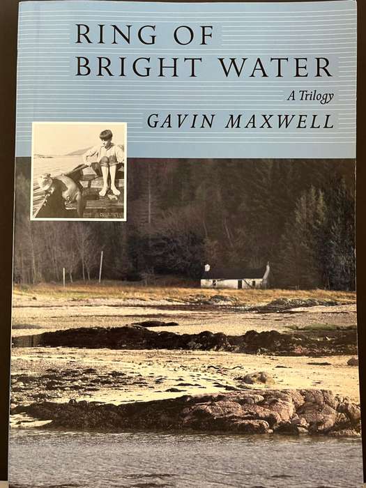 Ring of Bright Water - A Trilogy by Gavin Maxwell