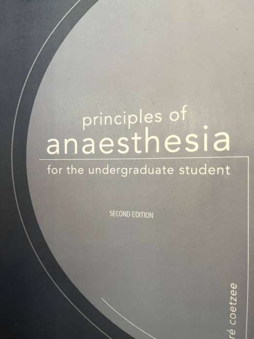 Principles of Anaesthesia for the Undergraduate Student (2nd Ed.) by Andre Coetzee
