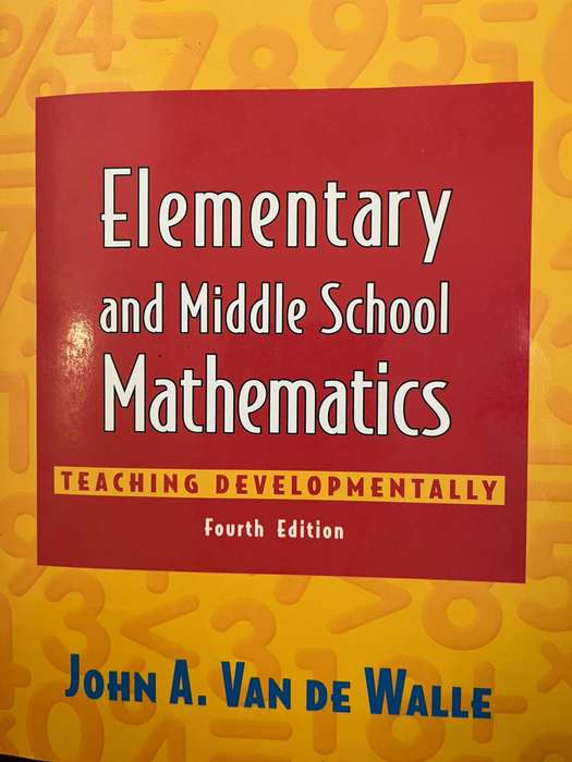Elementary and Middle School Mathematics: Teaching Developmentally (4th Ed.) by John A. Van de Walle