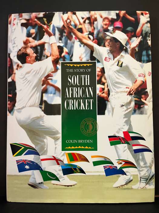 The Story of South African Cricket 1991-1996 by Colin Bryden