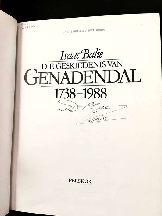 Die Geskiedenis van Genadendal 1738-1988 by Isaac Balie (1st Ed. - SIGNED)