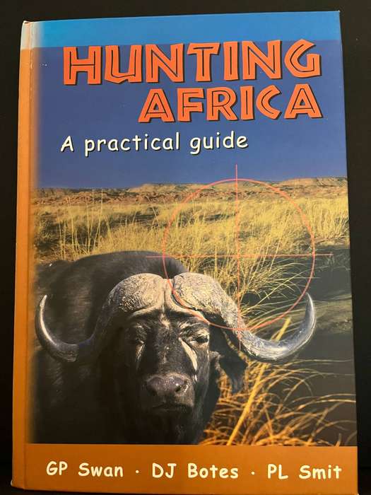 Hunting Africa: A Practical Guide by DJ Botes et al.