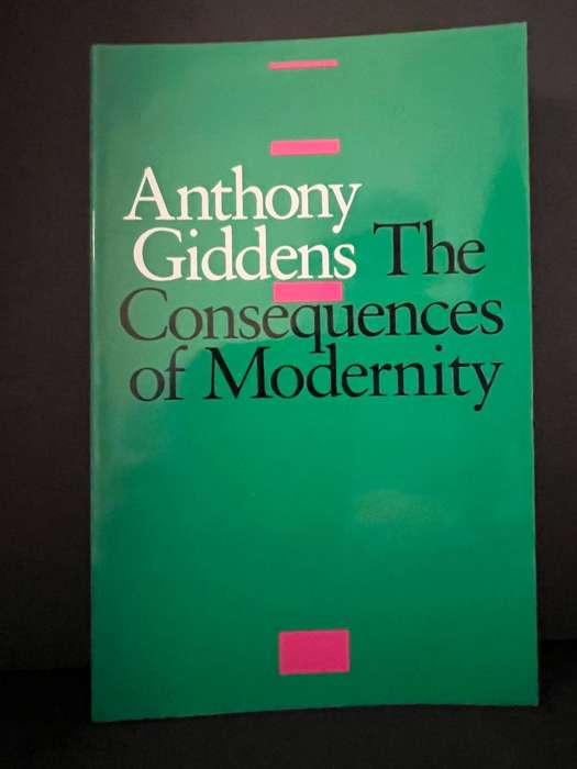 The Consequences of Modernity by Anthony Giddens