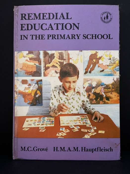 Remedial Education in Primary School by Grove & Hauptfleisch