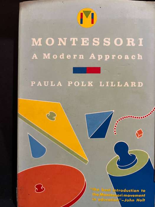 Montessori - A Modern Approach by Paula Polk Lillard (SIGNED)