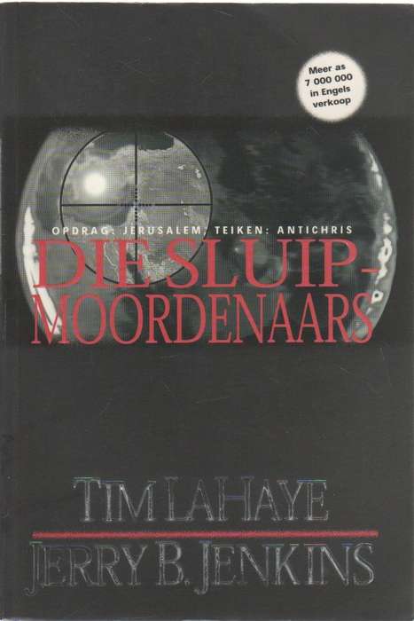 DIE SLUIPMOORDENAARS - TIM LAHAYE EN JERRY B JENKINS (1 STE UITGAWE 1999)