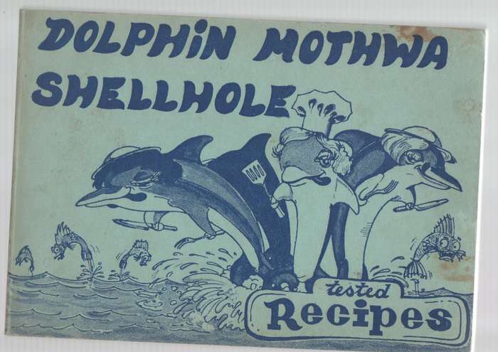 DOLPHIN MOTHWA SHELLHOLE TESTED RECIPES (1977)