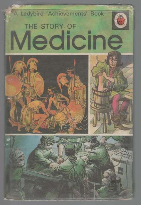 THE STORY OF MEDICINE - A LADYBIRD ACHIEVEMENTS BOOK (1972)