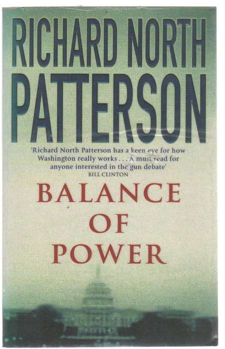 BALANCE OF POWER - RICHARD NORTH PATTERSON  (1 ST PUBLISHED 2003)