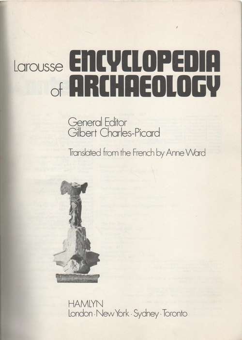 LAROUSSE ENCYCLOPEDIA OF ARCHAEOLOGY - GILBERT CHARLES-PICARD (1972)
