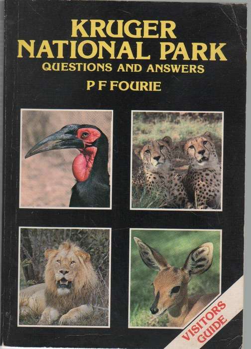 KRUGER NATIONAL PARK , QUESTIONS AND ANSWERS - P F FOURIE  (1989)