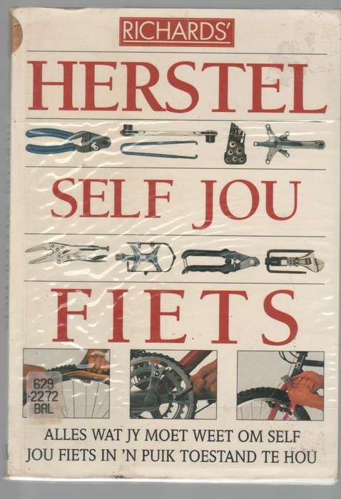 HERSTEL SELF JOU FIETS - RICHARD BALLANTINE & RICHARD GRANT (1 STE AFR UITGAWE 1994)