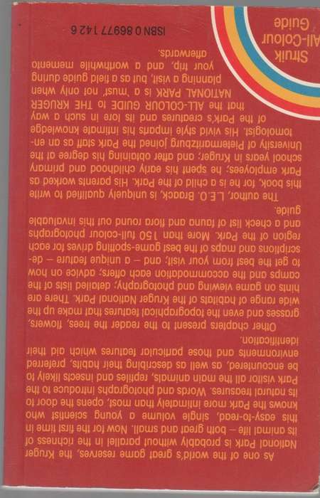 THE KRUGER NATIONAL PARK - L E O BRAACK - STRUIK ALL-COLOUR GUIDE (1 ST EDITION 1983)