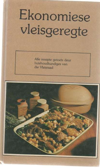 EKONOMIESE VLEISGEREGTE - GETOETS DEUR DIE VLEISRAAD(2 DE DRUK 1986)
