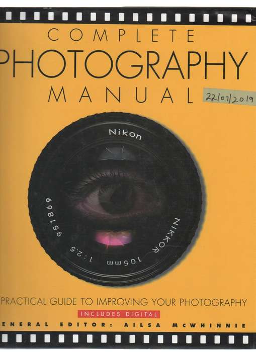 COMPLETE PHOTOGRAPHY MANUAL  - AILSA MCWHINNIE