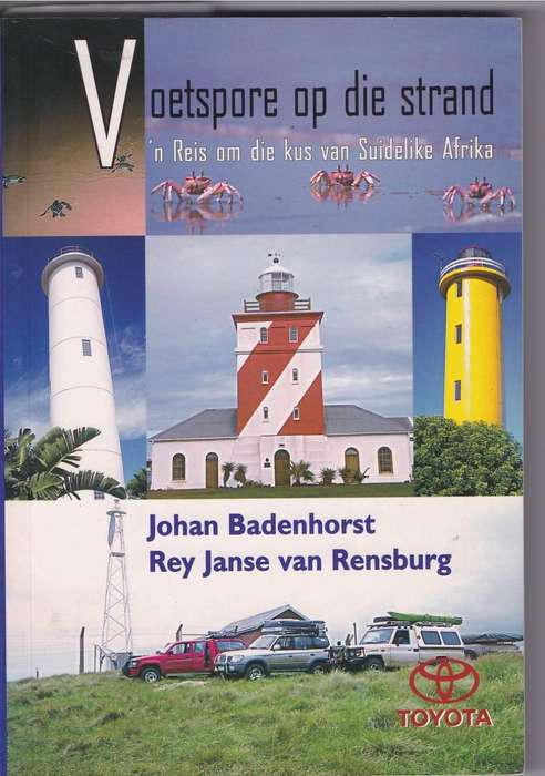 VOETSPORE OP DIE STRAND, 'N REIS OM DIE KUS VAN SUIDELIKE AFRIKA - JOHAN BADENHORST(1 STE DRUK 2002)
