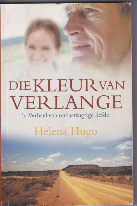 DIE KLEUR VAN VERLANGE - HELENA HUGO (2 DE DRUK 2011)