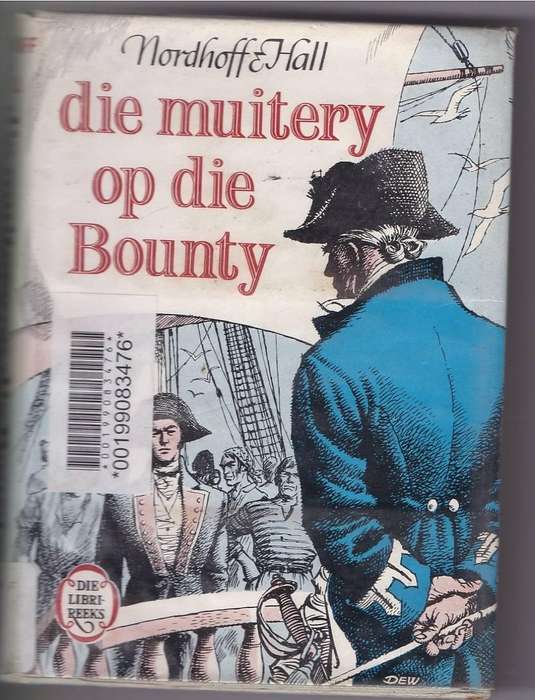 DIE MUITERY OP DIE BOUNTY - NORDHOFF & HALL (LIBRI REEKS 1963)