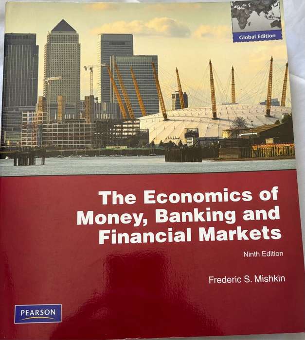 The Economics of Money, Banking and Financial Markets 9th Edition Frederick S Mishkin