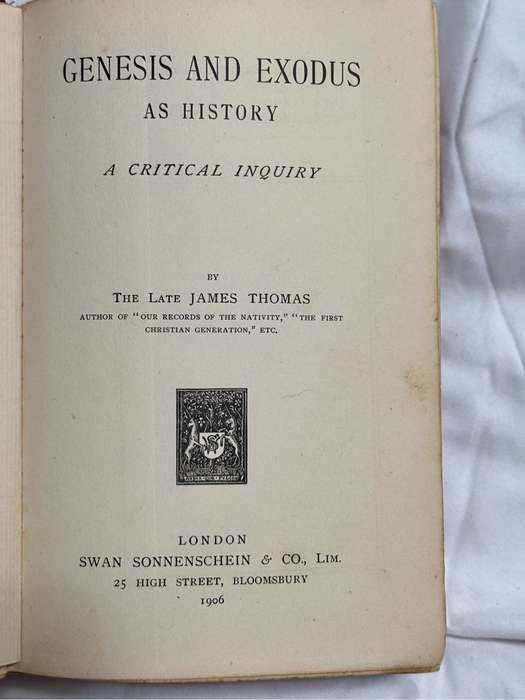 Genesis and Exodus as History A Critical Enquiry 1906 by James Thomas