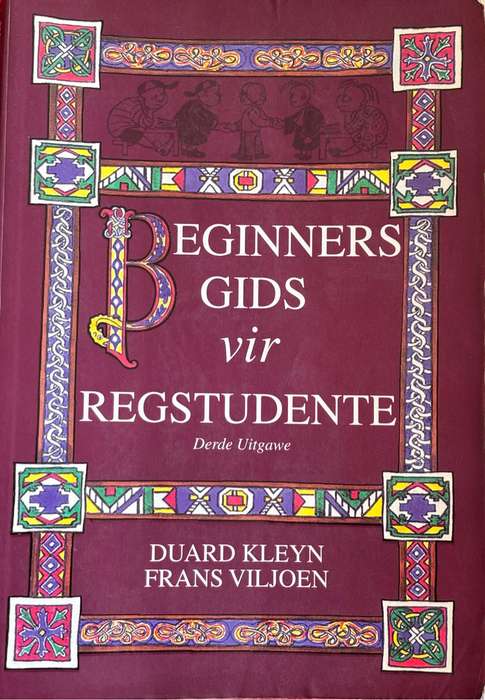 Beginners Gids vir Regstudente 3de Uitgawe Duard Kleyn, Frans Viljoen