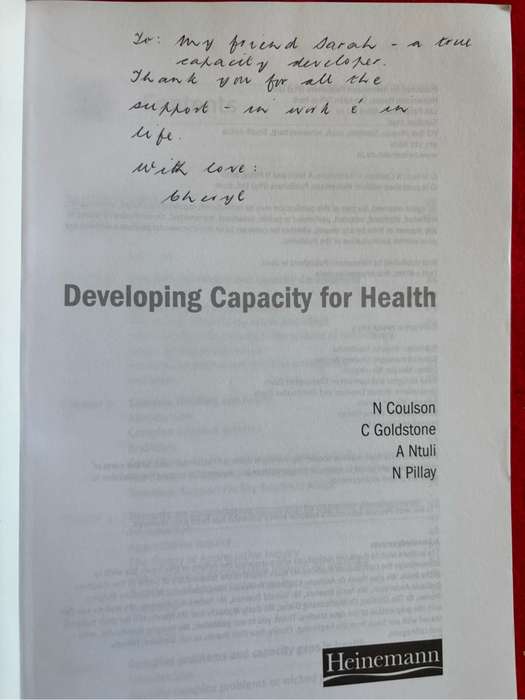 Developing Capacity for Health : A Practical Approach  N Coulson, C Goldstone , A Ntuli
