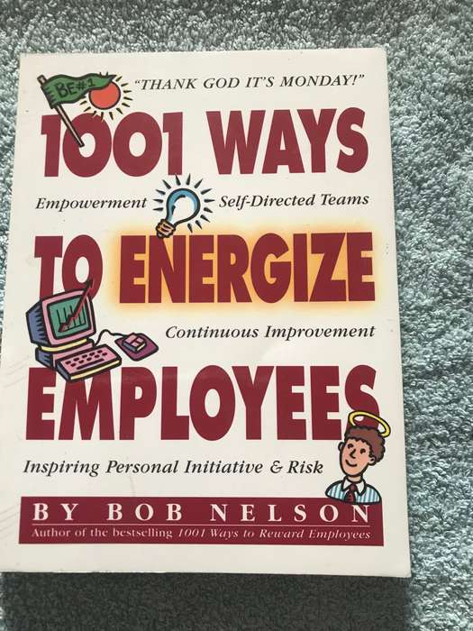 1001 Ways to Energize Employees by Nelson