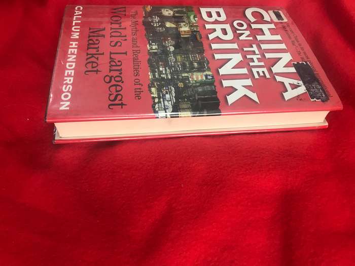 China on the Brink: The Myths & Realities of the World's Largest Market by  by Callum Henderson