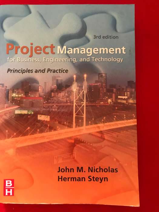 Project Management for Business, Engineering, and Technology: Principles and Practice, 3rd Edition -