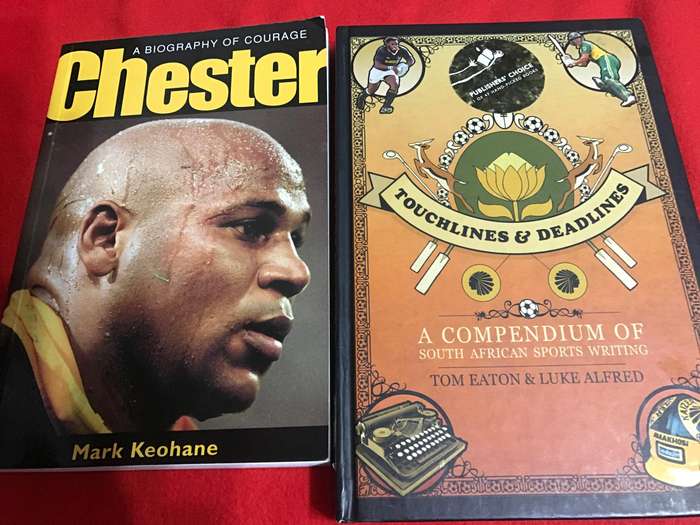 A Biography of courage Chester and Touchlines and Deadlines: A Compendium of South African Sports Wr