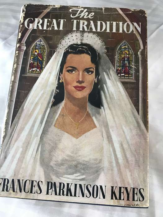 The Great Tradition Frances Parkinson Keyes 1952