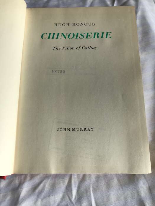 Chinoiserie The Vision of Cathay Hugh Honour