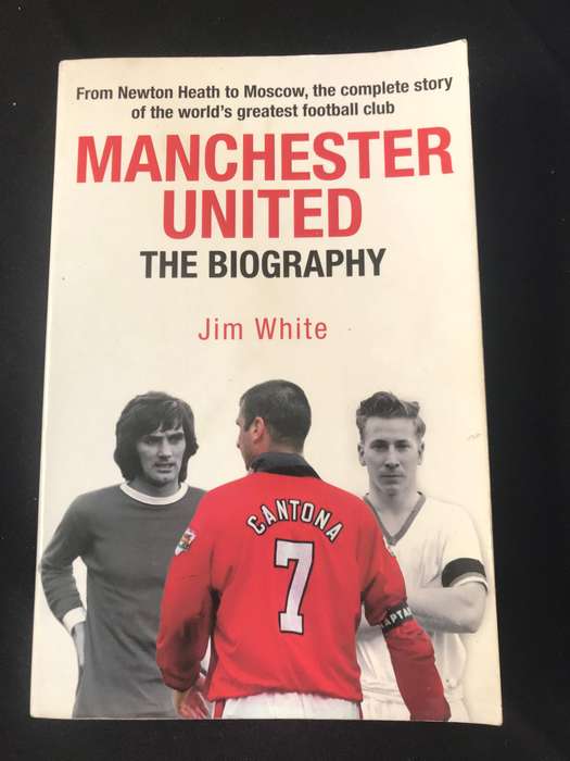Manchester United: The Biography