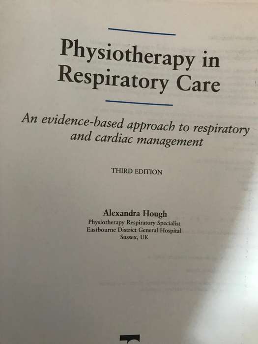 Physiotherapy in Respiratory Care: An Evidence-Based Approach to Respiratory and Cardiac Management