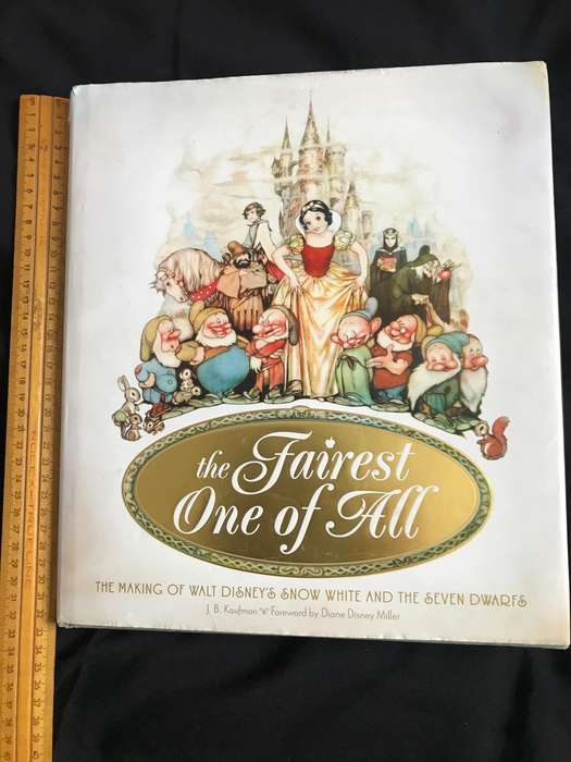 The Fairest One of All: The Making of Walt Disney's Snow White & the Seven Dwarfs H/cover J Kaufman