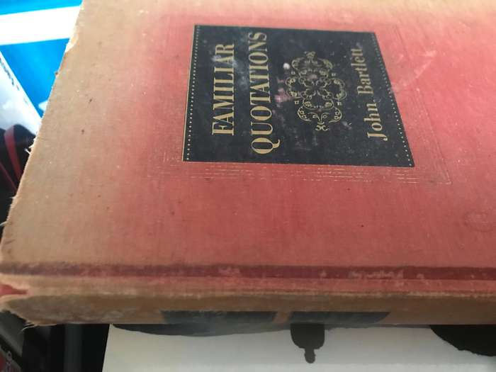 Familiar Quotations 1946 John Bartlett 11th edition