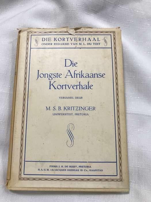 Die Jongste Afrikaanse Kortverhale Kritzinger, M. S. B. Published by J. H. de Bussy, 1932
