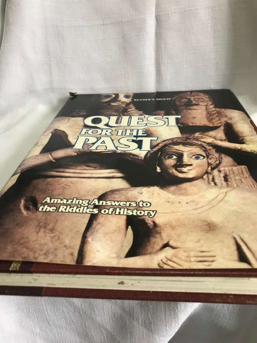 Quest for the past Amazing Answers to Riddles of history