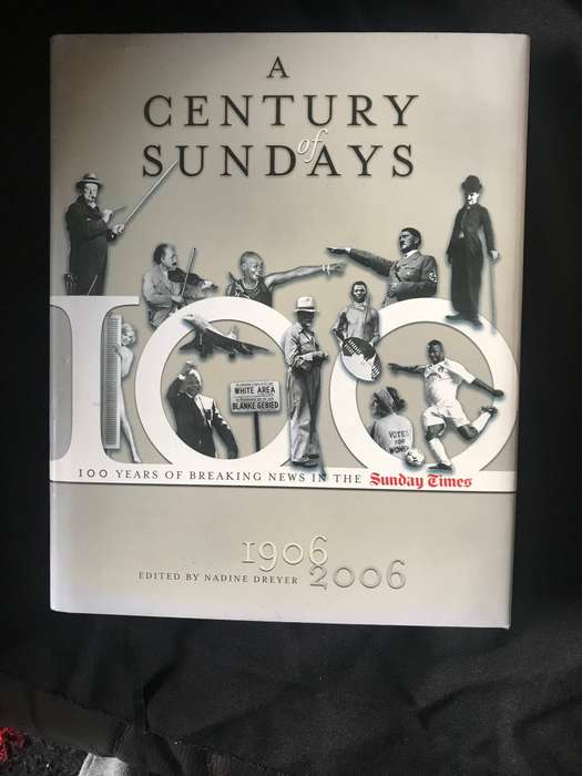 A Century of Sundays 1906-2006, 100 Years Of Breaking News In The Sunday Times Dreyer,Nadine