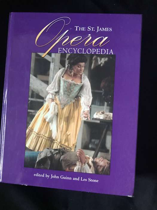 The St. James Opera Encyclopedia, by John Quinn and Les Stone