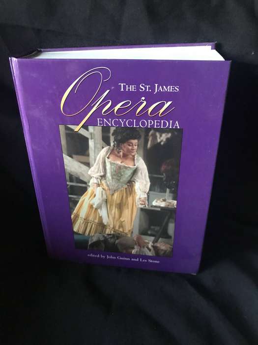 The St. James Opera Encyclopedia, by John Quinn and Les Stone