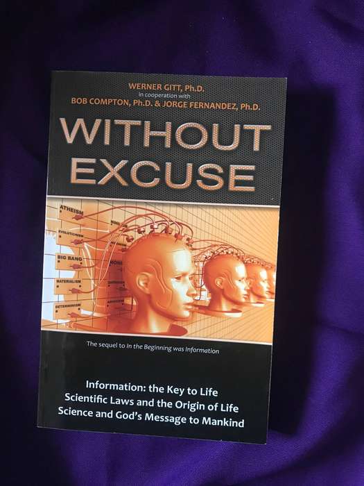 Without Excuse by Werner Gitt, Ph.D
