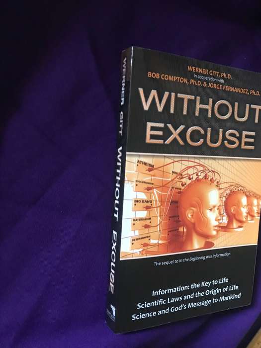 Without Excuse by Werner Gitt, Ph.D