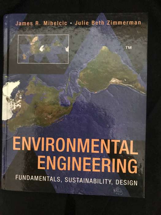 Environmental Engineering : Fundamentals, Sustainability, Design by Brian D. Barkdoll, James R. Mihe