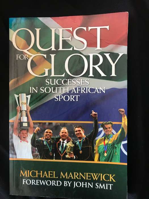 Quest for Glory: Successes in South African Sport by Marnewick, Michael