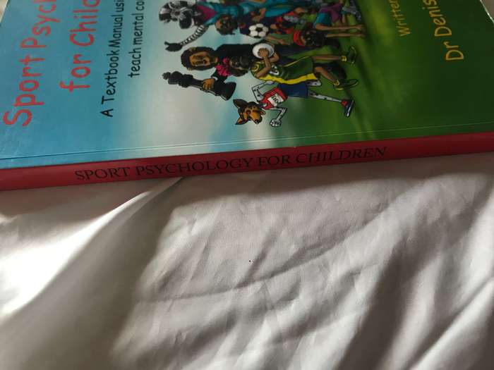 Sport Psychology for children A textbook manual using stories to teach mental concepts Dr D Bouah
